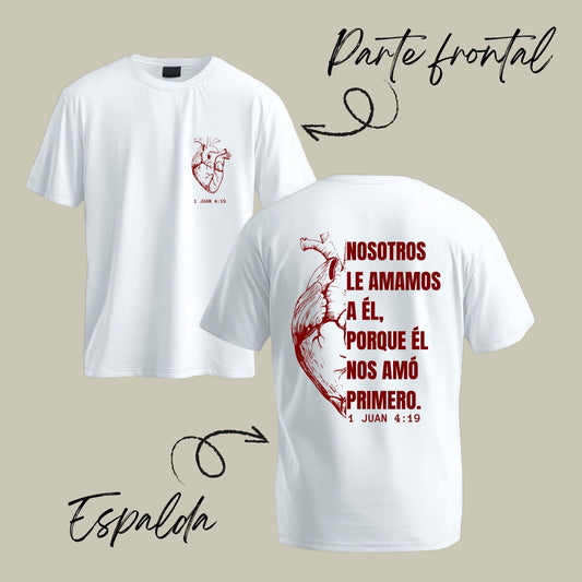 “Nosotros le amamos a él” T-shirt